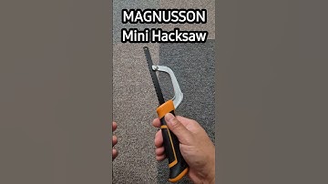 😎My 1st mini Hacksaw - MAGNUSSON mini Hacksaw