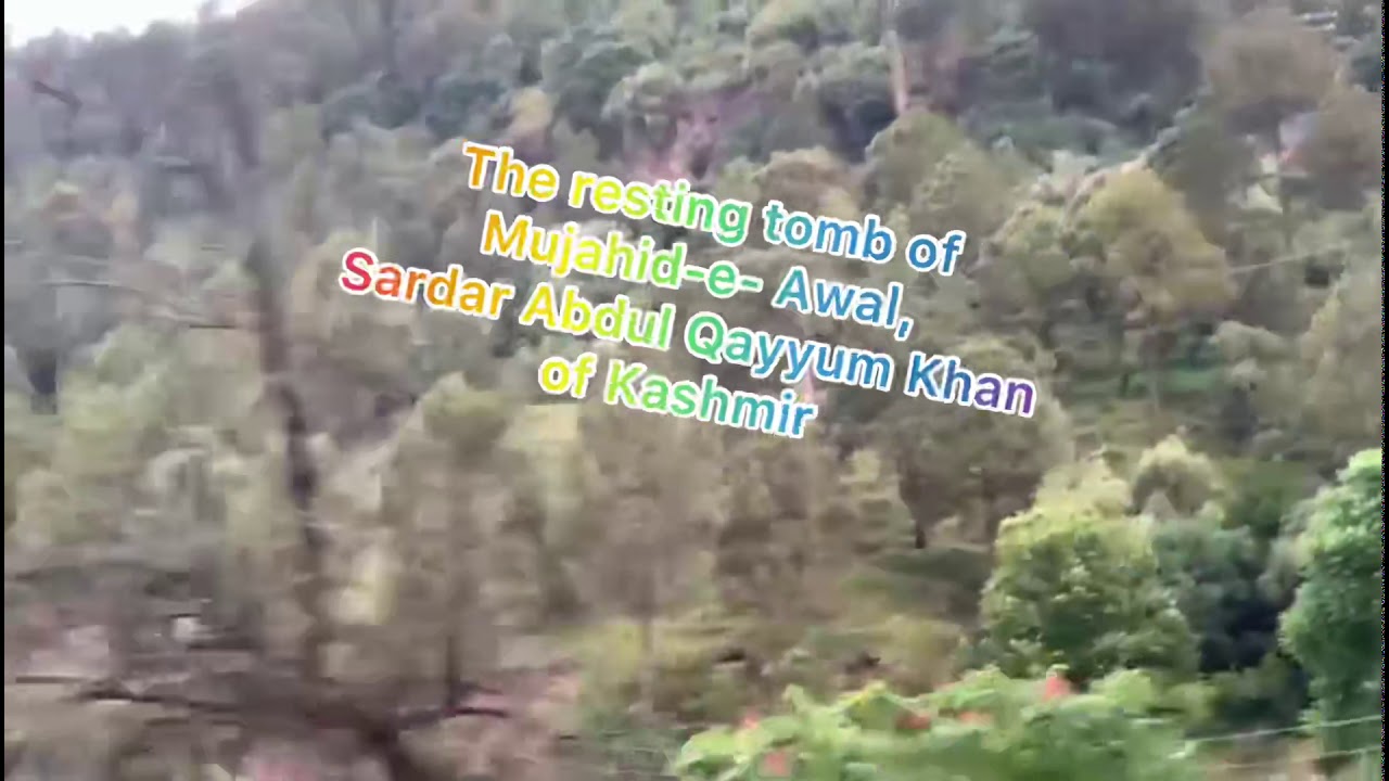 Tomb of Sardar Abdul Qayyum Khan the Mujahid-e-Awal of Kashmir.