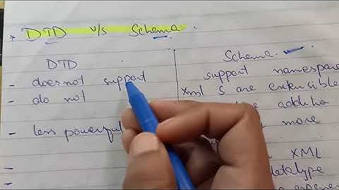 XML schema vs dtd ! dtd vs schema