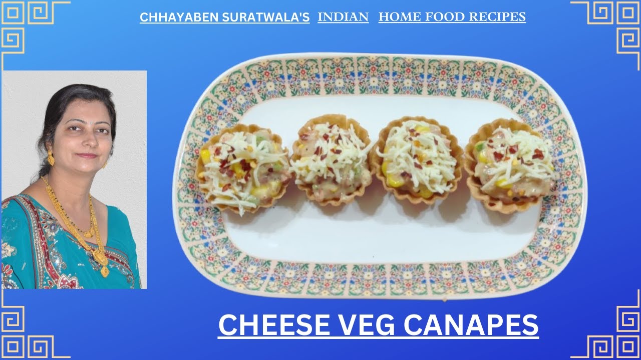 CHEESE VEG CANAPES BY CHHAYABEN SURATWALA'S INDIAN HOME FOOD RECIPES.