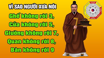 Vì sao người xưa nói: Ghế không rời 3, Cửa không rời 5, Giường không rời 7 Quan không rời 8, Bàn...