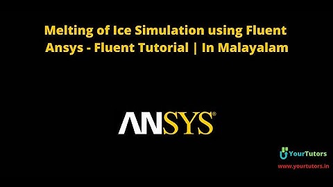 Melting of Ice Simulation using Fluent | Ansys - Fluent Tutorial | In Malayalam
