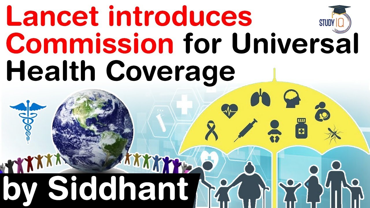 Why Universal Heath Coverage is important? Lancet introduces Universal