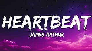 James Arthur - Heartbeat (Lyrics)