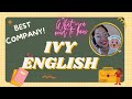 IVY ENGLISH |High Rate|Great Benefits!