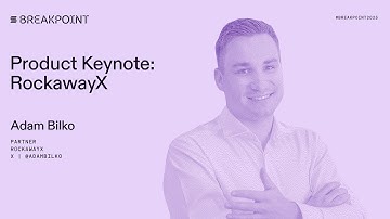 Breakpoint 2025: Product Keynote: RockawayX (Adam Bilko)