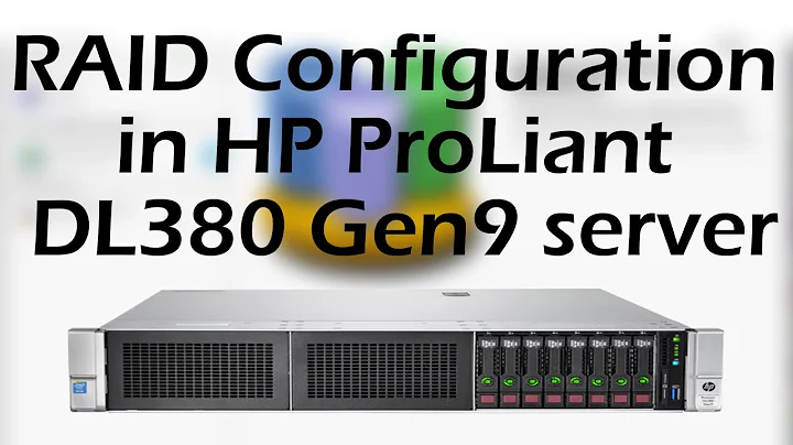 RAID Configuration in HP ProLiant DL380 Gen9 server