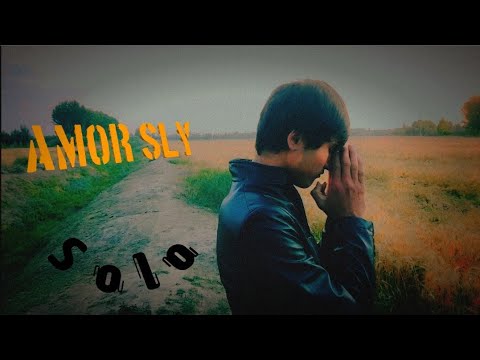 AMOR SLY SOLO Official Music Video