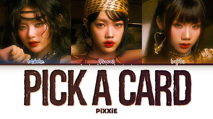【PiXXiE】 Pick A Card