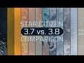 Star Citizen: 3.7 vs. 3.8 comparison
