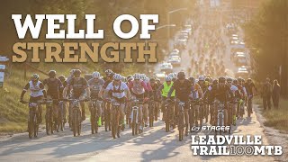 Well of Strength - 2021 Stages Cycling Leadville Trail 100 MTB