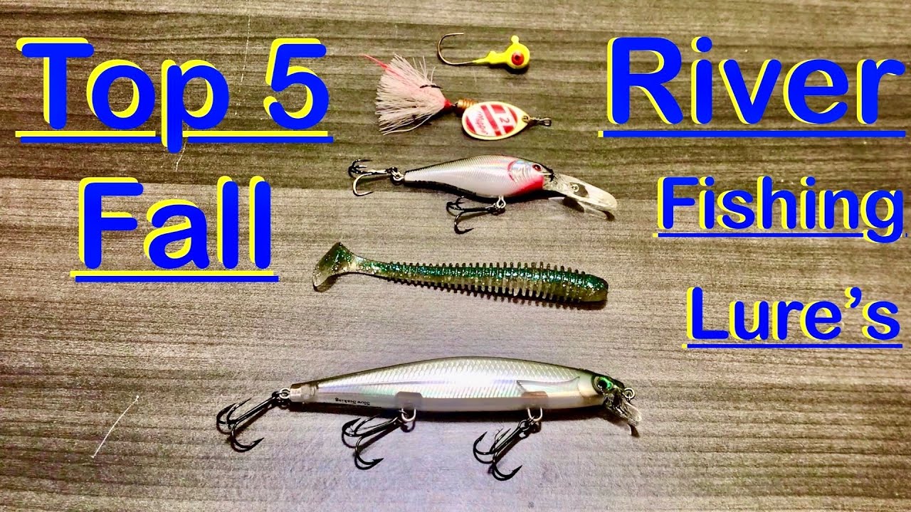 Top 5 Fall River Fishing Lures 