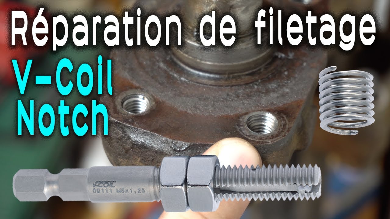 Réparer un filetage 👉 Comparaison de 2 méthodes : V-coil Notch