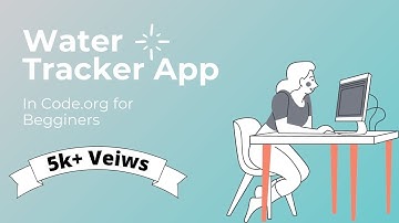 Water Tracker In App Lab Code.org 💧 | Code.org Series