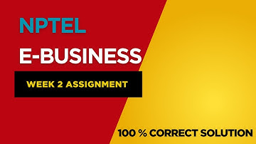 NPTEL e-business week 2 Assignment 2025