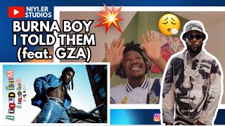 I Believed from the start🤩|🇳🇬Nigerian “Reaction”to Burna Boy- I Told Them ft GZA [Official Audio]