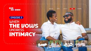 Rudo neKutenda S1 Ep4 | When The Vows Undress Intimacy | Zimbabwean YouTuber