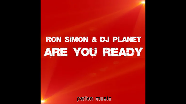 Ron Simon & DJ Planet - Are You Ready