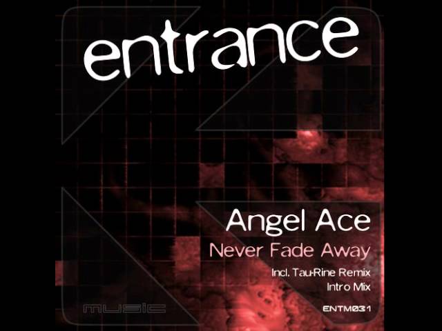 Angel Ace - Never Fade Away