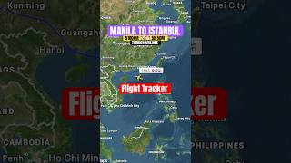 MANILA TO ISTANBUL FLIGHT ROUTE || TURKISH AIRLINES || TIME LAPSE FLIGHT TRACKER #shorts #ytshorts