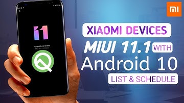 MIUI 11 Android Q 10.0 Supported List & Schedule | Android 10 | MIUI 11 + Android Q Xiaomi Devices