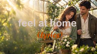 Where I Feel at Home ❤️ | Soft Romantic English Love Song | Beautiful Love Song (Lyrics) screenshot 3