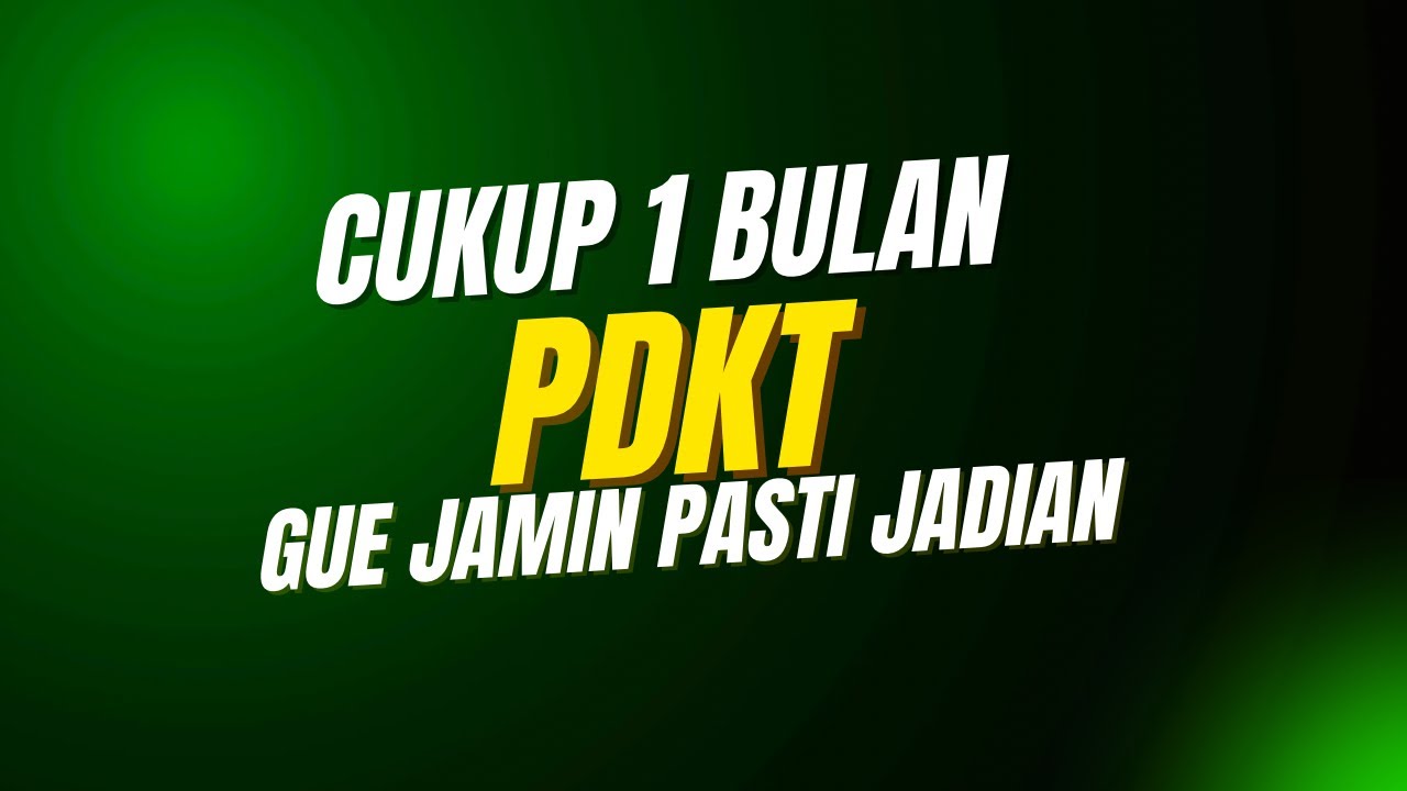 Cara PDKT 1 bulan Langsung Jadian - Mindset PDKT Part 5 - YouTube