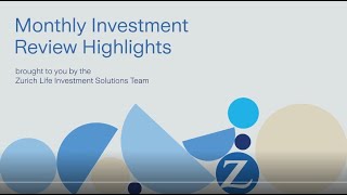 Zurich Life - May 2025 Monthly Investment Review