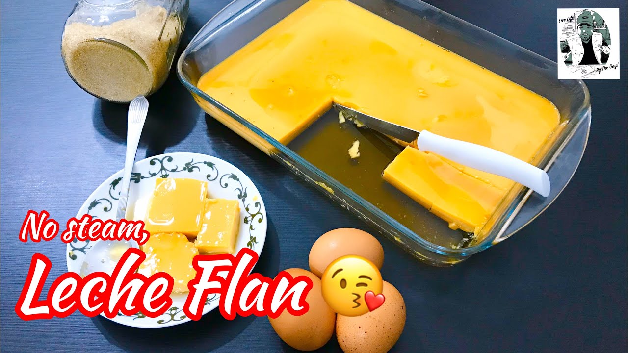 LECHE FLAN "NO STEAM" HOW TO MAKE LECHE FLAN LECHE FLAN RECIPE