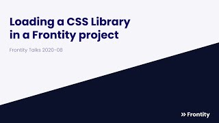 Frontity Talks 2020-08 - Loading a CSS Library in a Frontity project