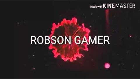 INTRO FEITA PARA ROBSON GAMER BY:EU