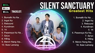 Silent Sanctuary Full Album OPM 2025 ~ Silent Sanctuary Top Songs ~ Greatest Hits