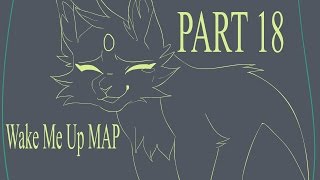 Wake Me Up MAP |Part 18|