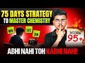 75 Days Strategy to Score 95+ in Class 10 Chemistry | Last Chance to Score CBSE Boards 2025 - 2026