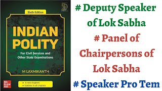 (V98) (Deputy Speaker of Lok Sabha, Speaker Pro Tem, Panel of Chairpersons) M. Laxmikanth Polity