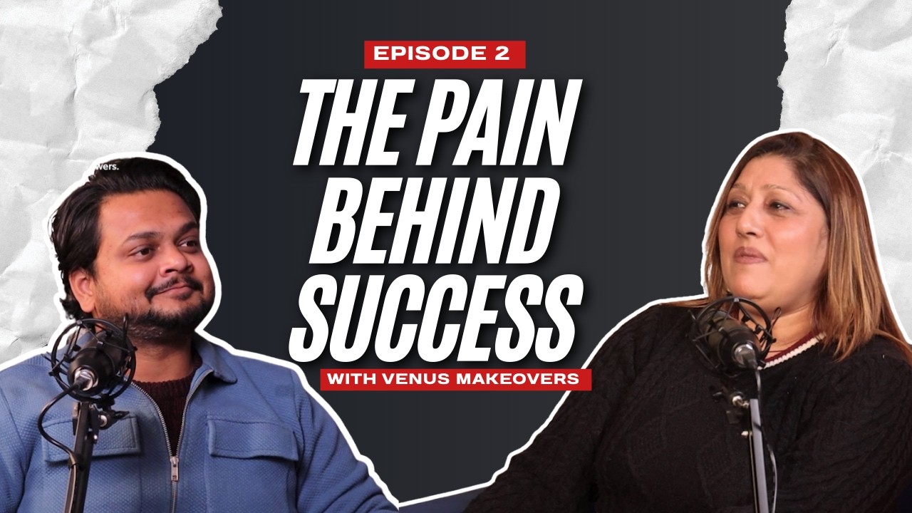 The Pain Behind Success | A Journey of Hard Work and Sacrifice #podcast #youtube #makeupartist