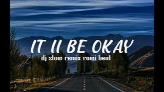 DJ SLOW !!! Rawi Beat - It'll Be Okay - ( Slow Remix )