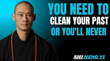 You Need to Clean Your Past (Or You