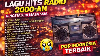 Download Lagu LAGU HITS RADIO 2000-AN POP INDONESIA TERBAIK \u0026 BIKIN NOSTALGIA | Playlist Kenangan Kamu Masa SMA MP3