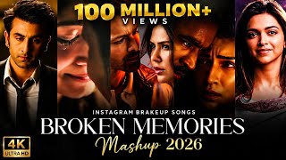 Broken Memories Mashup  | Nonstop Broken Songs Mashup 2026 | Arijit singh | Jace Mashup