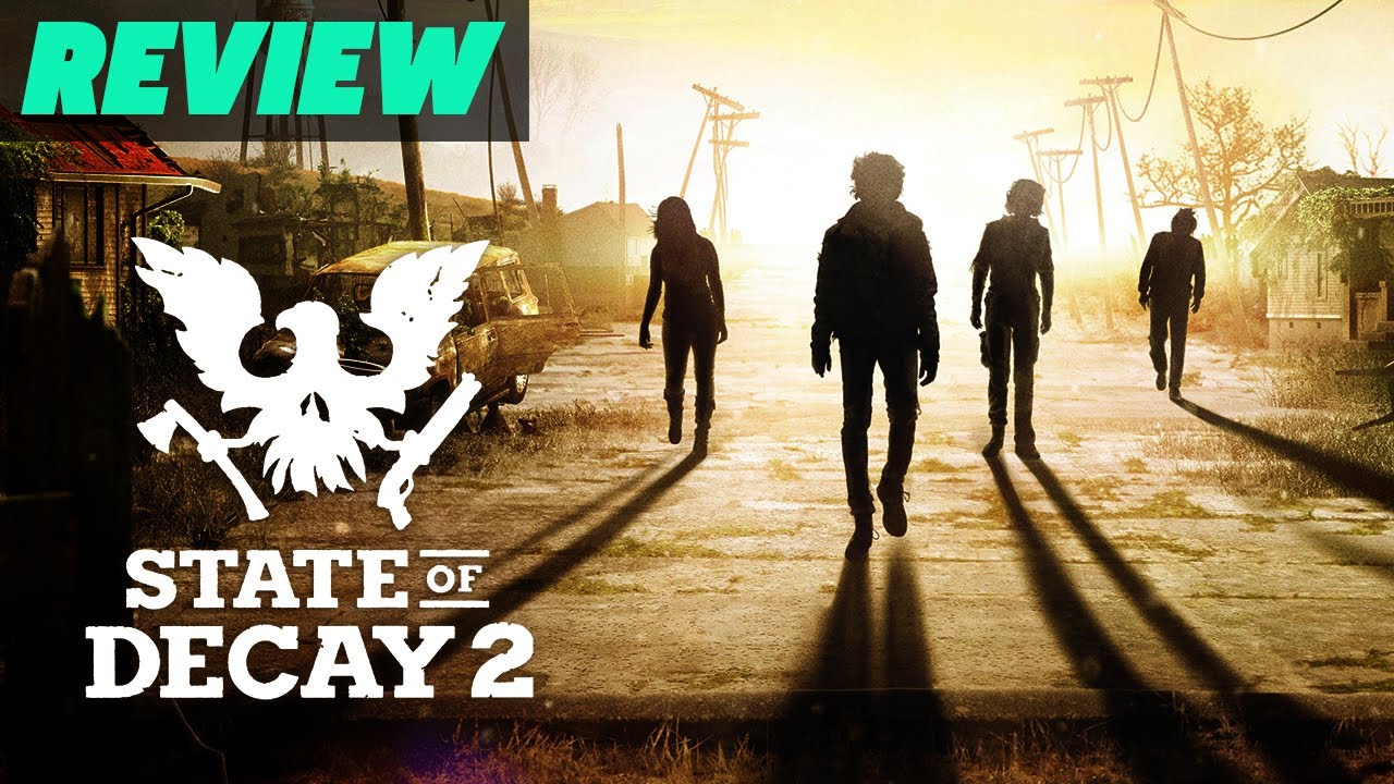 State Of Decay 2 Review: The Limping Dead - GameSpot