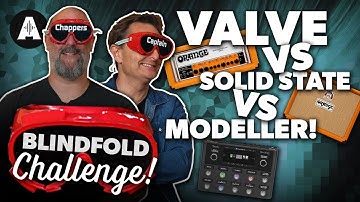 Valve vs Solid State vs Modeler  - What