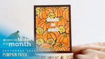 Spellbinders September 2024 3D Embossing Folder of the Month – Pumpkin Patch