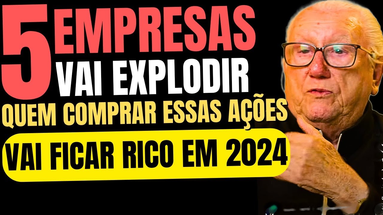 Luiz Barsi FALA 5 EMPRESAS ESSAS SÃO AS MELHORES AÇÕES PARA INVESTIR EM 2024 como investir