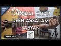 Tutorial Gitar ( DEEN ASSALAM - SABYAN ) Mudah Dicerna dan Dipahami