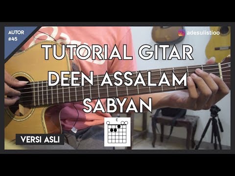 Tutorial Gitar ( DEEN ASSALAM - SABYAN ) Mudah Dicerna dan Dipahami