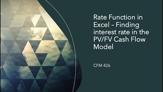 Rate Function in Excel - Finding Interest Rate in the PV/FV Cash Flow Model