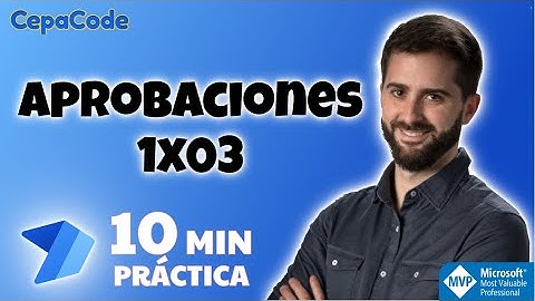 Power Automate - Aprobaciones 1x03