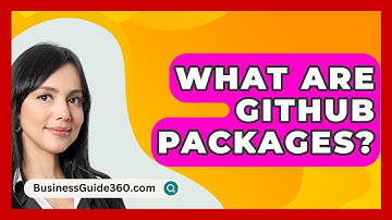 What Are GitHub Packages? - BusinessGuide360.com