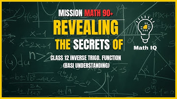 Class 12 | Inverse Trig. Function (Basic Understanding) | Rajni Kant Keshari | Math IQ